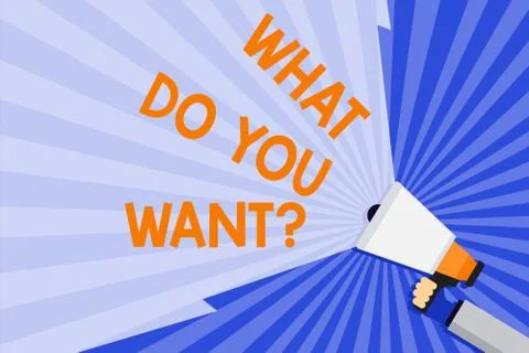 Word writing text What Do You Want Question. Business concept for say or write Stock Illustration