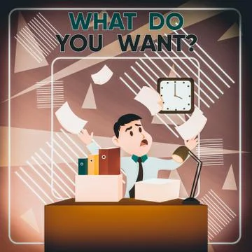 Word writing text What Do You Want Question. Business concept for say or write Stock Illustration