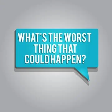 Word writing text What s is The Worst Thing That Could Happen question. Business イラスト素材