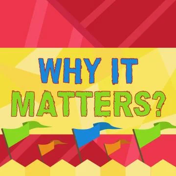 Word writing text Why It Matters question. Business concept for ask Ilustración de archivo