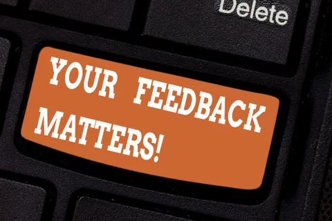 Word writing text Your Feedback Matters. Business concept for Need client Stock Photos