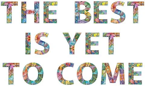Words THE BEST IS YET TO COME. Vector zentangle object for decoration Stock Illustration