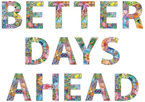 Words BETTER DAYS AHEAD in the style of abstract hand drawing. Letters with.. Ilustración de archivo