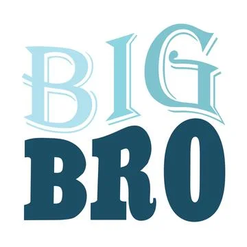 The words BIG BRO are stacked, with the word BIG in an ornate serif font and  Stock Illustration