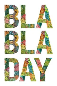 Words BLA BLA DAY. Vector decorative zentangle object Illustrazione stock