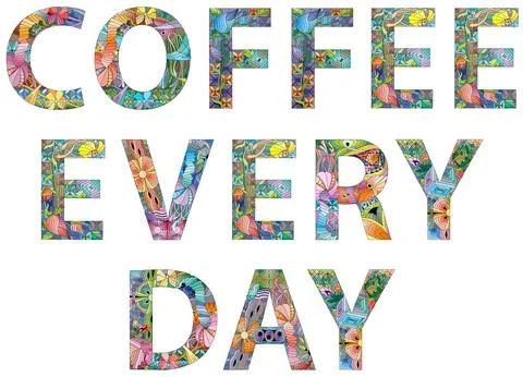 Words COFFEE EVERY DAY. Vector zentangle object for decoration Stock Illustration