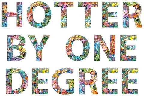 Words HOTTER BY ONE DEGREE. Vector decorative zentangle object for decoration Stock Illustration