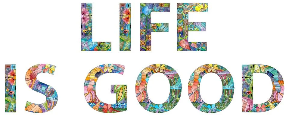 Words LIFE IS GOOD. Vector decorative zentangle object for decoration Stock Illustration