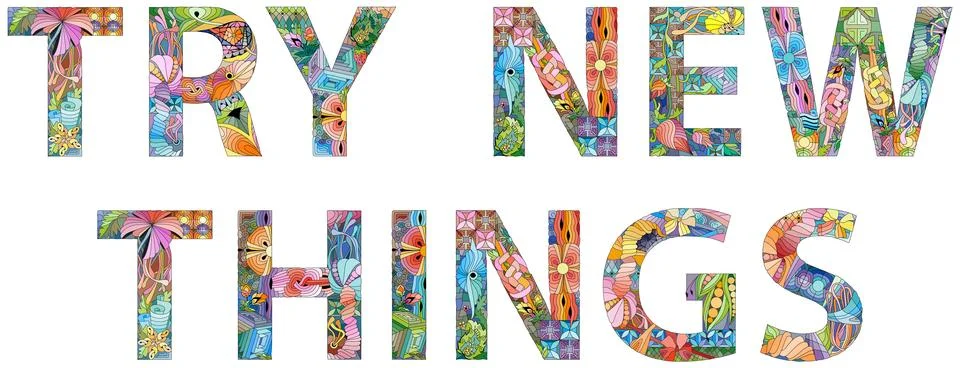 Words TRY NEW THINGS. Vector decorative zentangle object for any purpose Stock Illustration