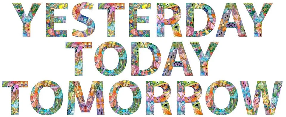 Words Yesterday Today Tomorrow. Vector decorative zentangle object for any Stockillustratie