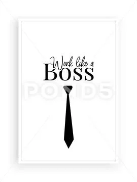Work like a boss, vector. Scandinavian minimalist art design Stock Illustration