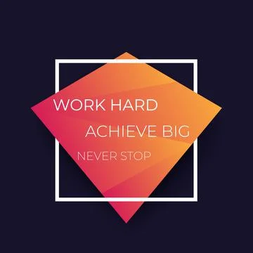 Work hard, achieve big poster with motivational quote, geometric design Stock Illustration