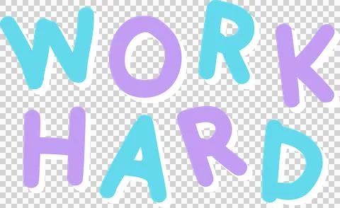 WORK HARD bubble text graphic is floating on transparent background in flat Stock Illustration