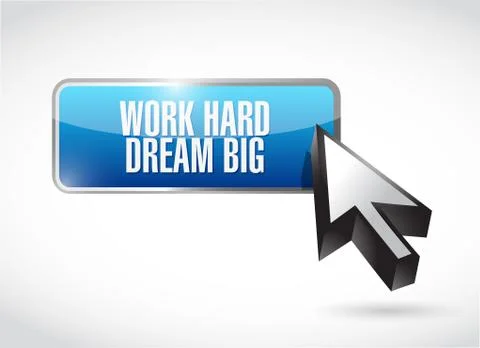 Work hard dream big blue button sign concept Stock Illustration