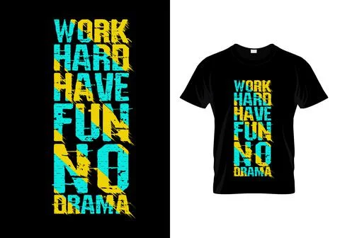 Work Hard Have Fun No Drama Typography T Shirt Design Stock Illustration