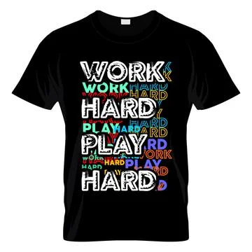 Work Hard Play Hard Typography T Shirt Design Vector Stock Illustration