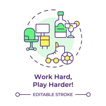 Work hard play harder multi color concept icon Stock Illustration