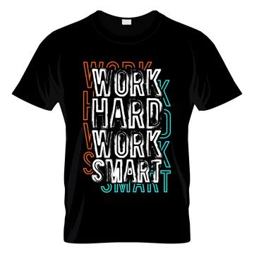 Work Hard Work Smart Typography T Shirt Design Vector Stock Illustration