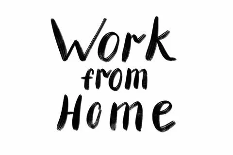 Work from home. Hand written text - lettering isolated on white. Coronovirus Stock Illustration