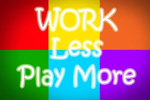 Work less play more concept Stock Illustration