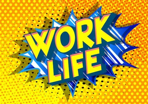 Work life - Vector illustrated comic book style phrase on abstract background Stockillustratie