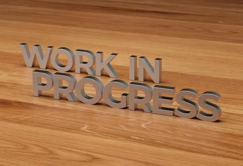 WORK IN PROGRESS 3D rendered in metal on wood desk background Stock Illustration