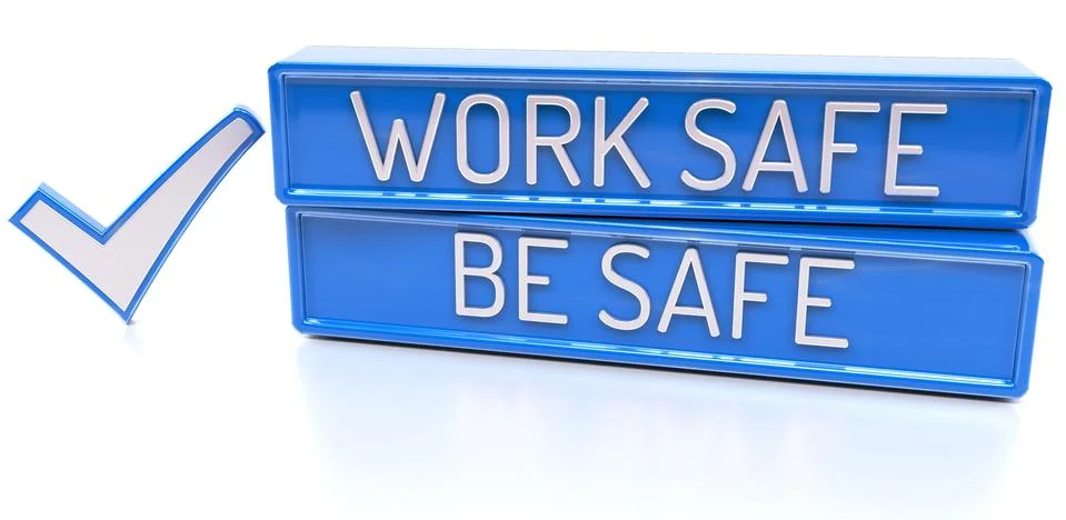 Work Safe Be Safe - 3d banner, isolated on white background Stock Illustration
