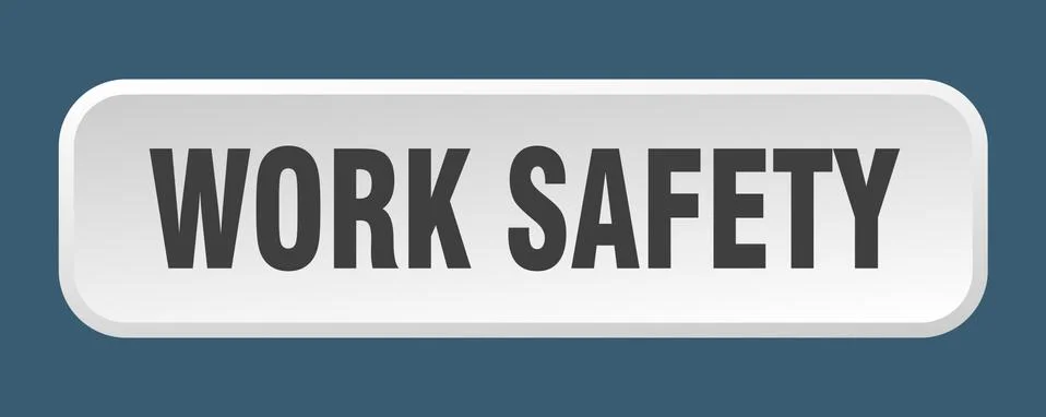Work safety button. work safety square 3d push button Stock Illustration