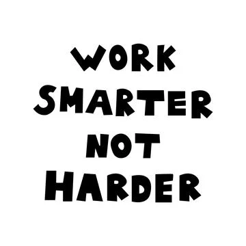 Work Smarter Not Harder quote text. Doodle scandinavian inspiration quote. Stock Illustration