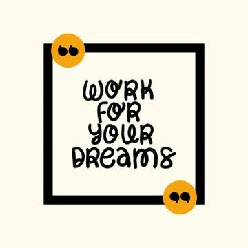 Work for your dreams quote vector design Stock Illustration