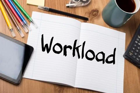Workload - Note Pad With Text Stock Photos