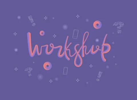 Workshop announcement composition. Template with handwritten lettering and de Stock Illustration