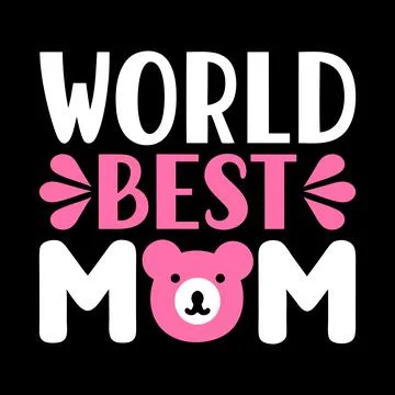 World Best Mom typography vector art illustration Stock Illustration