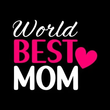 World best mom typography vector art for Mother's day Stock Illustration