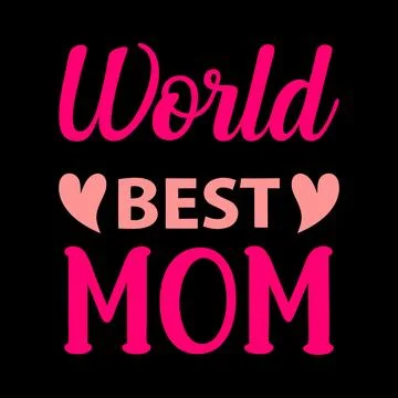 World best mom typography vector art for Mother's day Stock Illustration