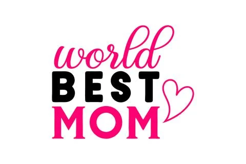 World best mom typography vector art for Mother's day Stock Illustration