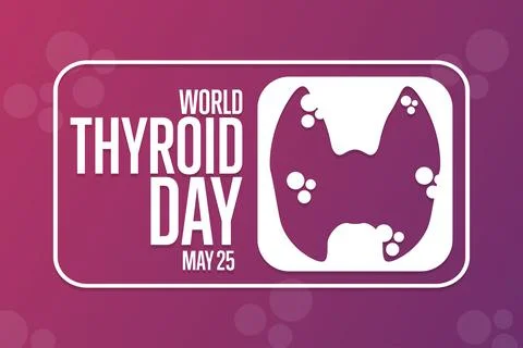 World Thyroid Day. May 25. Holiday concept. Template for background, banner Stock Illustration