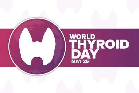 World Thyroid Day. May 25. Holiday concept. Template for background, banner Stock Illustration