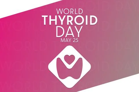 World Thyroid Day. May 25. Vector illustration. Holiday poster. Stock Illustration