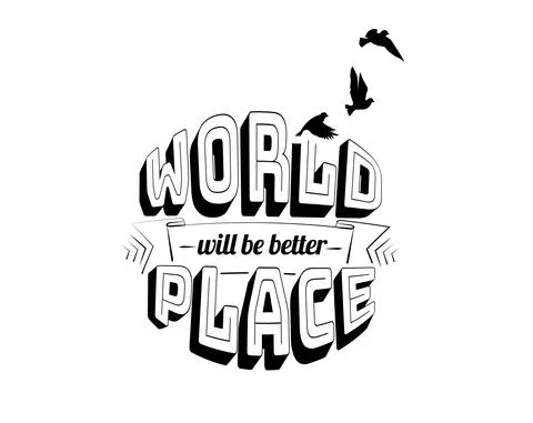 World will be better place, vector. Motivational, inspirational life quote Stock Illustration