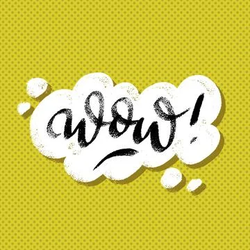Wow word in speech bubble hand lettering design template. Typography vector b Stock Illustration