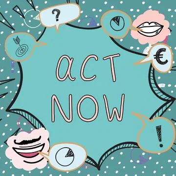 Writing displaying text Act Now. Word Written on do not hesitate and start Stock Illustration