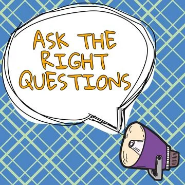 Writing displaying text Ask The Right Questions. Word Written on Look for a Stock Illustration