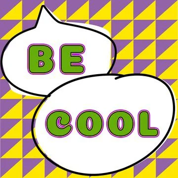 Writing displaying text Be Cool. Internet Concept Have a good attitude be Stock Illustration