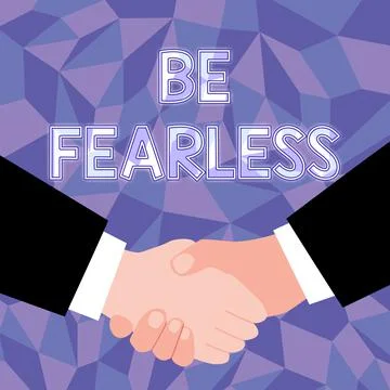 Writing displaying text Be Fearless. Business showcase act of striving to lead Stock Illustration