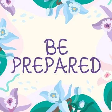 Writing displaying text Be Prepared. Word for make something ready for use or Stock Illustration