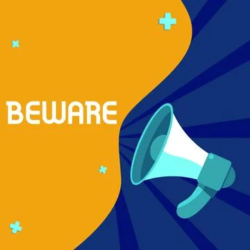 Writing displaying text Beware. Word for used to warn someone to be very careful Stock Illustration