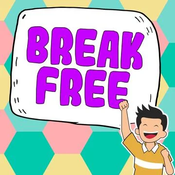 Writing displaying text Break Free. Business idea another way of saying Illustration
