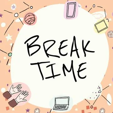 Writing displaying text Break Time. Business approach Period of rest or Illustrazione stock