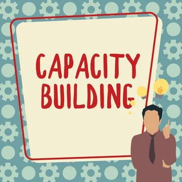 Writing displaying text Capacity Building. Concept meaning Strengthen the Ilustración de archivo